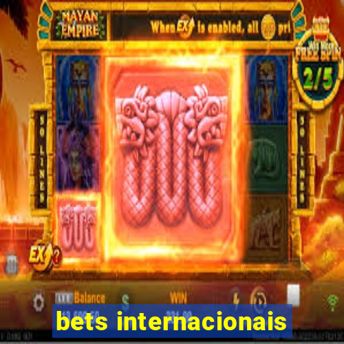 bets internacionais